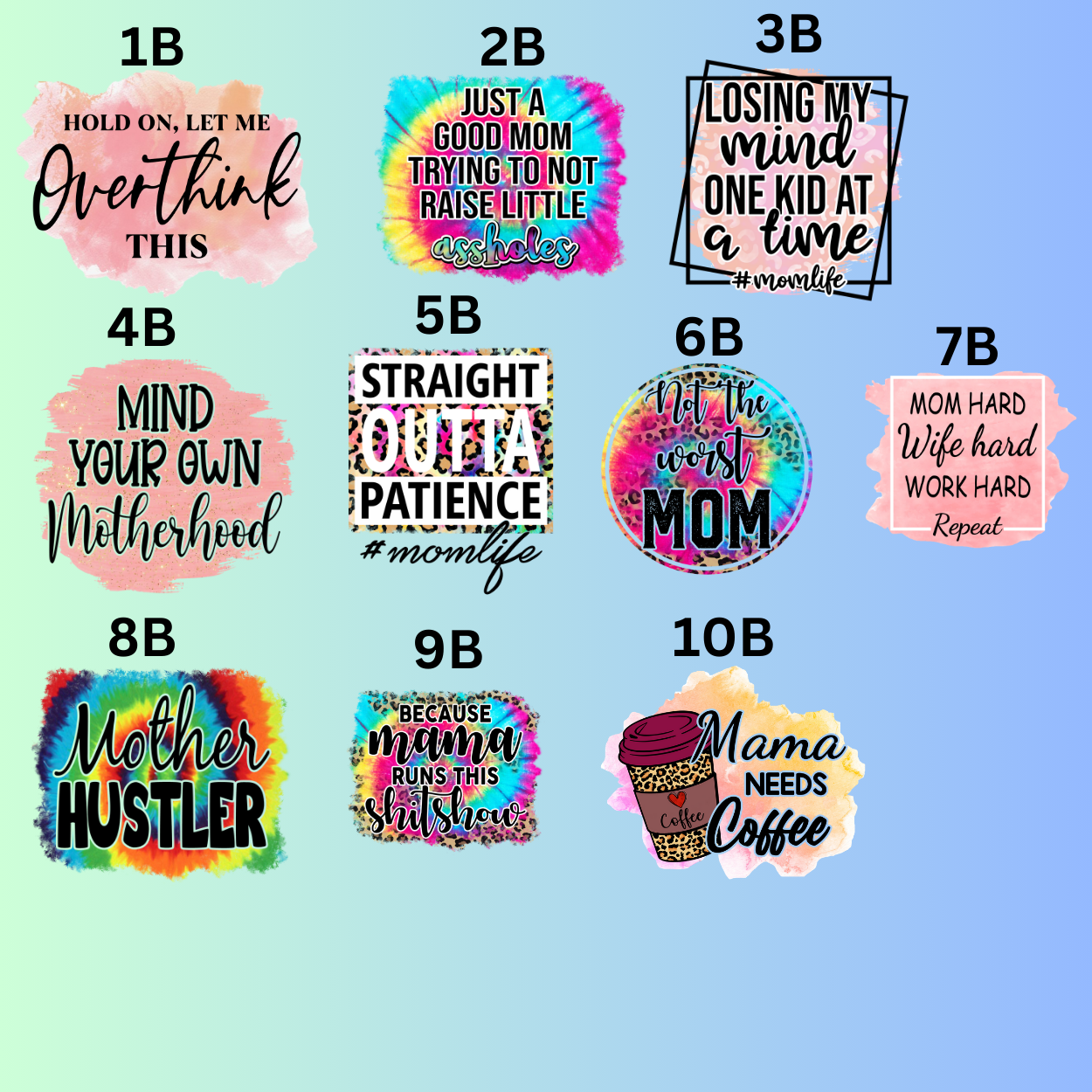 CUTE MOM, FUNNY AND POSITIVE DESIGNS: CHOOSE YOUR DTF TRANSFER TO GO WITH YOUR SHIRT AND SWEATSHIRTS