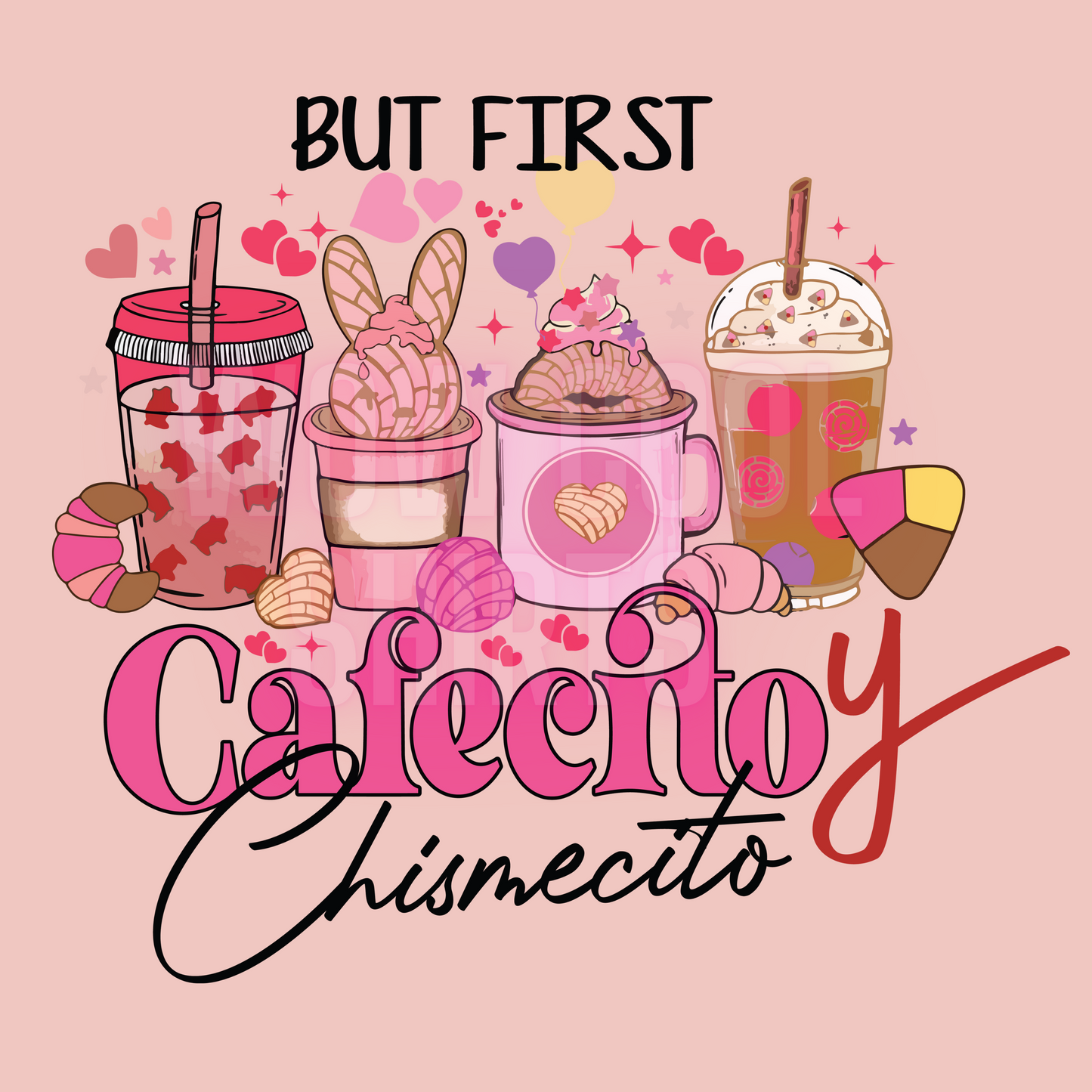 BUT FIRST CAFECITO Y CHISMECITO GRAPHIC TEE SHIRT