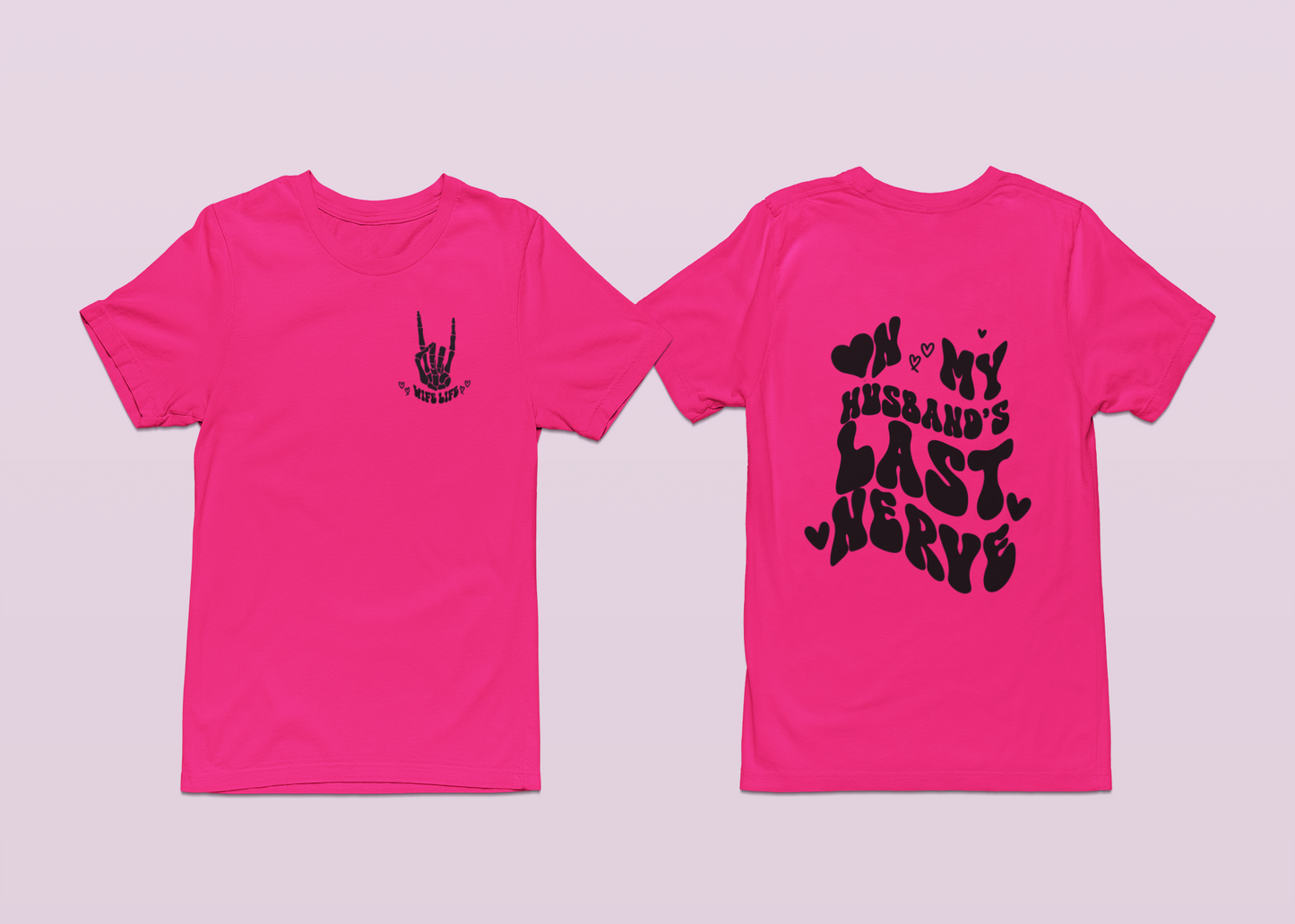 ON MY HUSBAND'S LAST NERVE GRAPHIC T- SHIRTS
