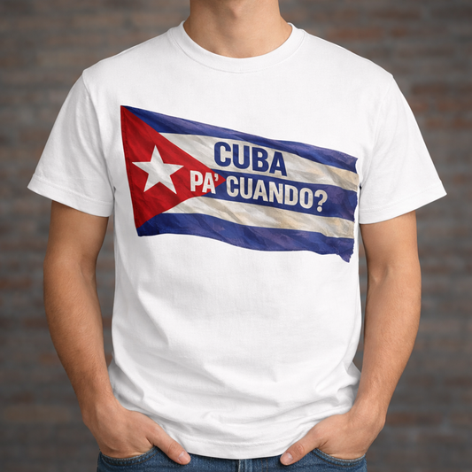 UNISEX CUBA PA’ CUANDO SHIRT
