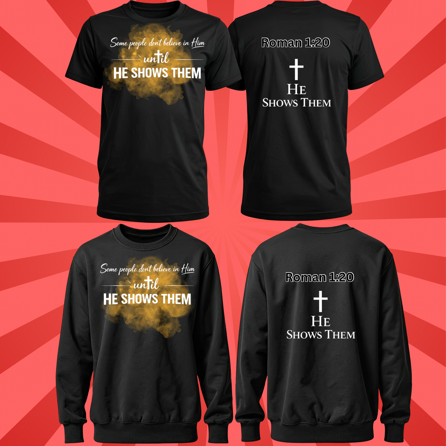 Unisex He shows them shirt and sweatshirt