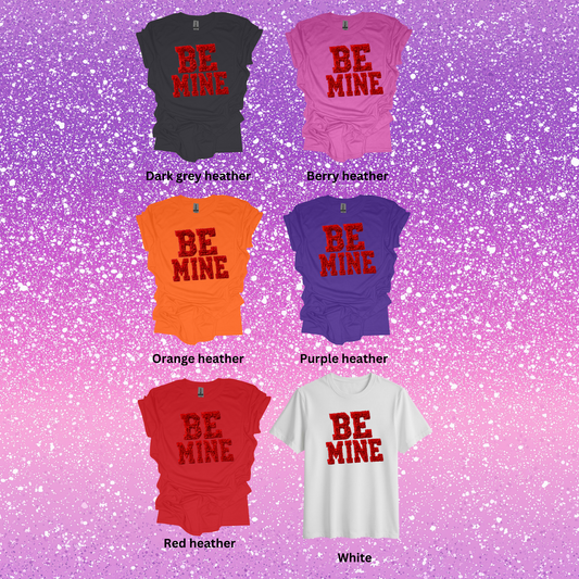 BE MINE FAUX LIKE VALENTINE SHIRT