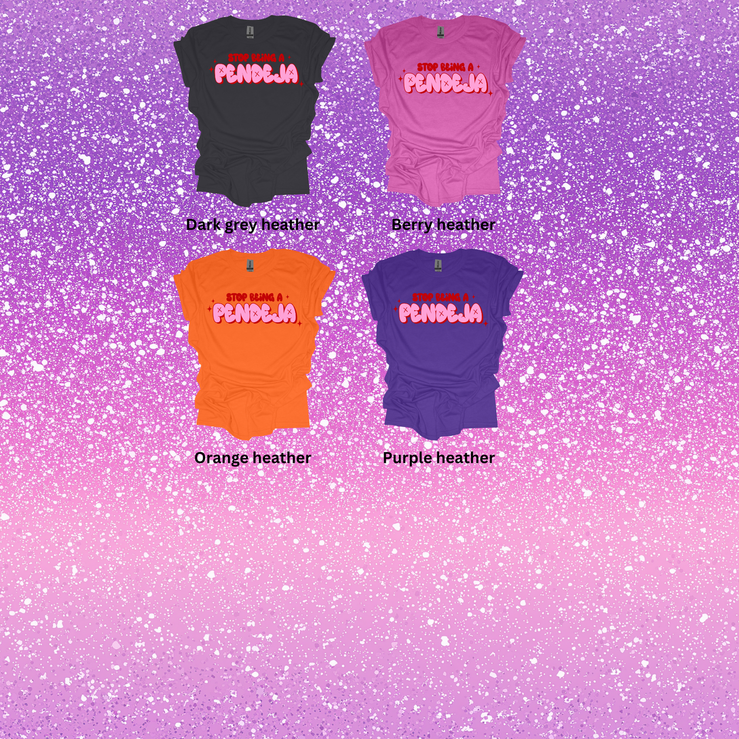 STOP BEING A PENDEJA VALENTINES SHIRT